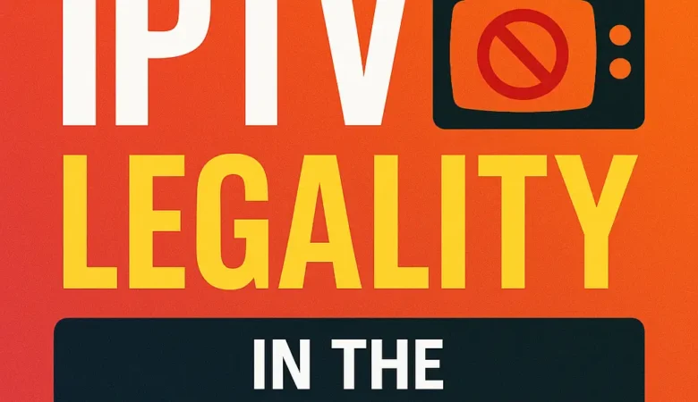 IPTV Legaal? De Ultieme Gids voor Streamen Zonder Zorgen!